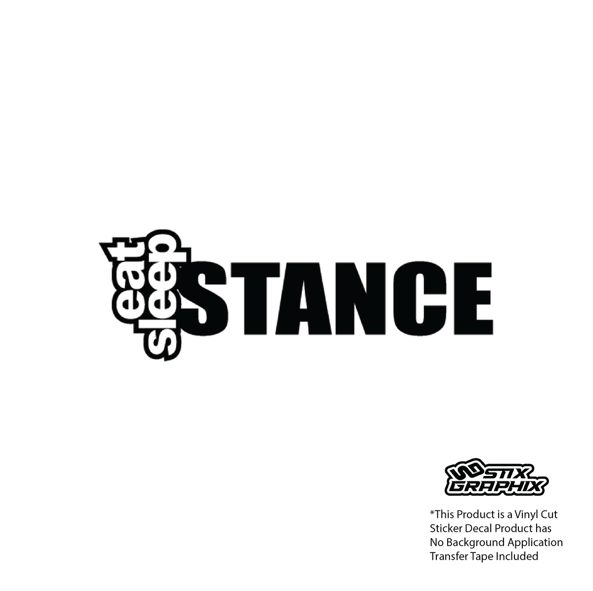 Eat Sleep Stance